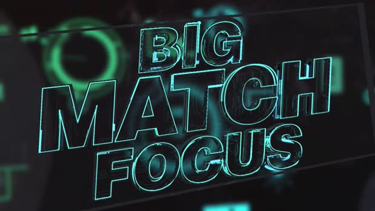 Big Match Focus - Real Madrid v Barcelona