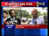 Supreme Court refuses Somnath Bharti bail plea