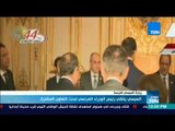 موجز TeN السيسي يلتقي رئيس الوزراء الفرنسي لبحث التعاون المشترك