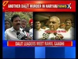 Dalit leader meet Rahul Gandhi on 15 year-old boy killed