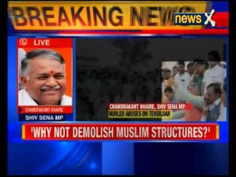 Shiv Sena’s MP Chandrakant Khaire abuses Muslim officer calling him 'Progeny of Aurangzeb'