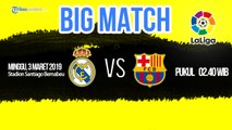 Jadwal Pertandingan Real Madrid Vs Barcelona Minggu Pukul 02.40 WIB