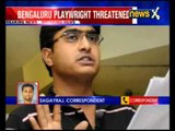 Bengaluru playwright gets threat call from right-wing group