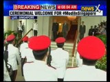 Modi meets Singapore President after ceremonial welcome