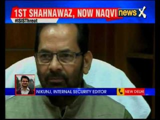 Union Minister Mukhtar Abbas Naqvi gets threat from ISIS