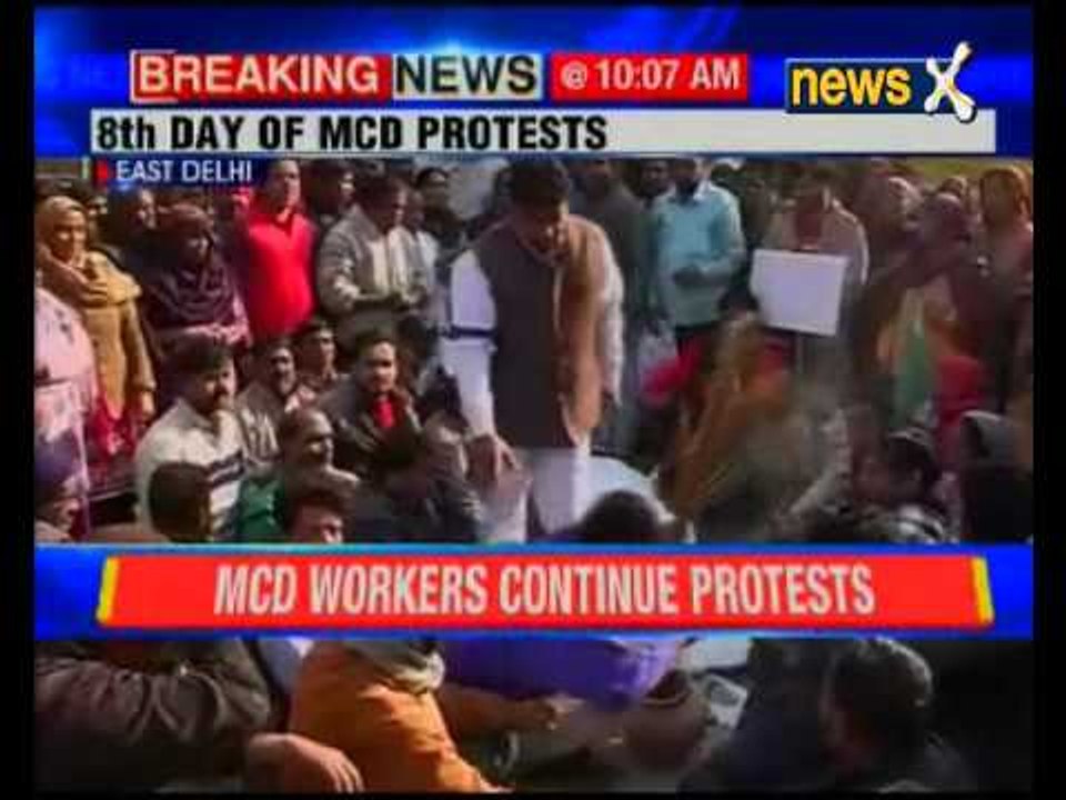 MCD workers continue protests in Delhi