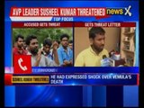 Susheel Kumar accused of abetting suicide of Rohith Vemula receives threat letter