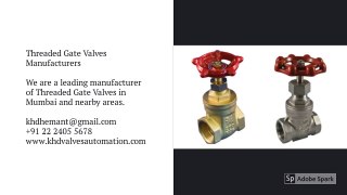 KHD Valves Automation Pvt Ltd is a leading Ball Valves Manufacturer, Check Valves Manufacturer, Plug Valves Manufacturer in Mumbai, Maharashtra, India