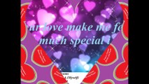 Your love make me feel how much special [Quotes and Poems]