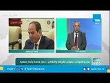 العرب في أسبوع | مصر والسودان .. نموذج الشراكة والتكامل .. جذور ممتدة وثمار منتظرة