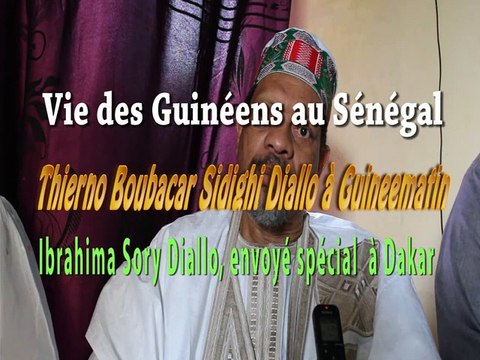 Vie des Guinéens au Sénégal : Thierno Boubacar Sidighi Diallo à Guineematin