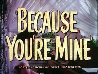 Because You're Mine  movie (1952) - Mario Lanza, Doretta Morrow - Musical Comedy Movie
