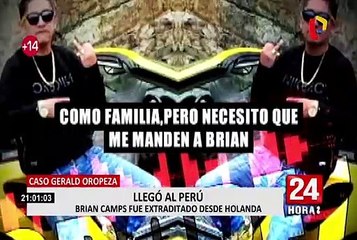 Caso Oropeza: Brian Camps llegó al Perú tras extradición desde Holanda