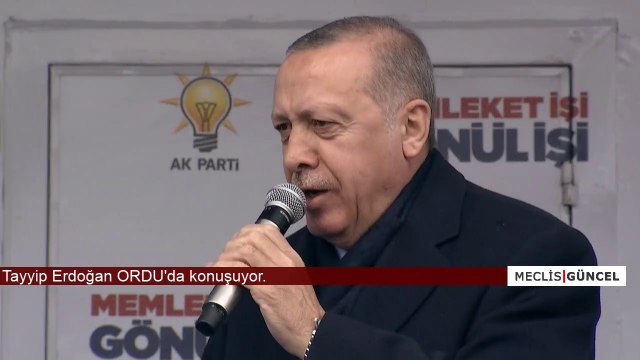 Recep Tayyip Erdoğan / 3 Mart 2019 / Ordu Mitingi
