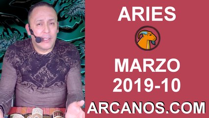 HOROSCOPO ARIES-Semana 2019-10-Del 3 al 9 de marzo de 2019-ARCANOS.COM