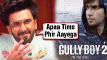 Gully Boy 2 ANNOUNCED | Ranveer Singh CONFIRMS The News