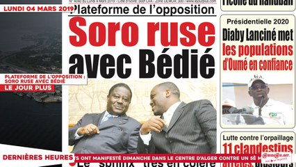 Le Titrologue du 04 Mars 2019 : Plateforme de l’opposition, Soro ruse avec Bédié