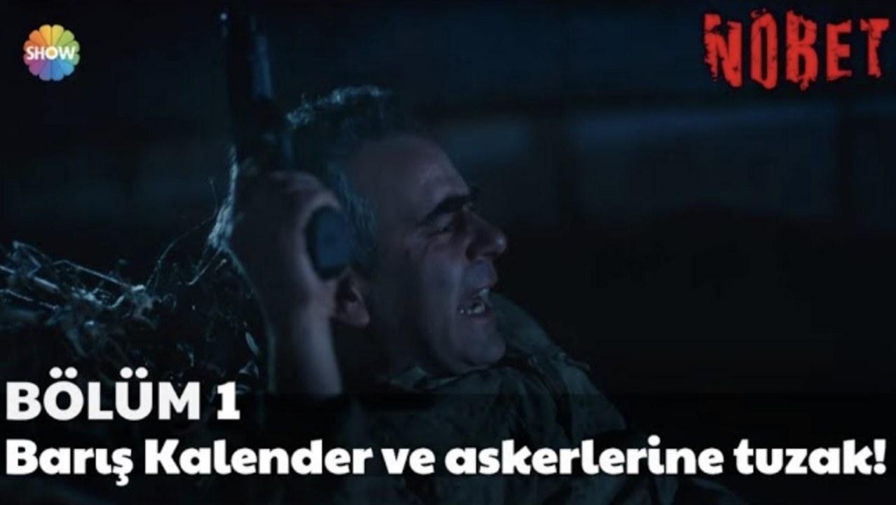 Nöbet 1. Bölüm | Barış Kalender ve askerlerine tuzak!