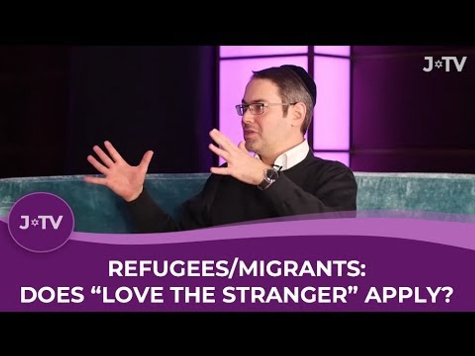 Refugees/Migrants: Does "love the stranger" apply?
