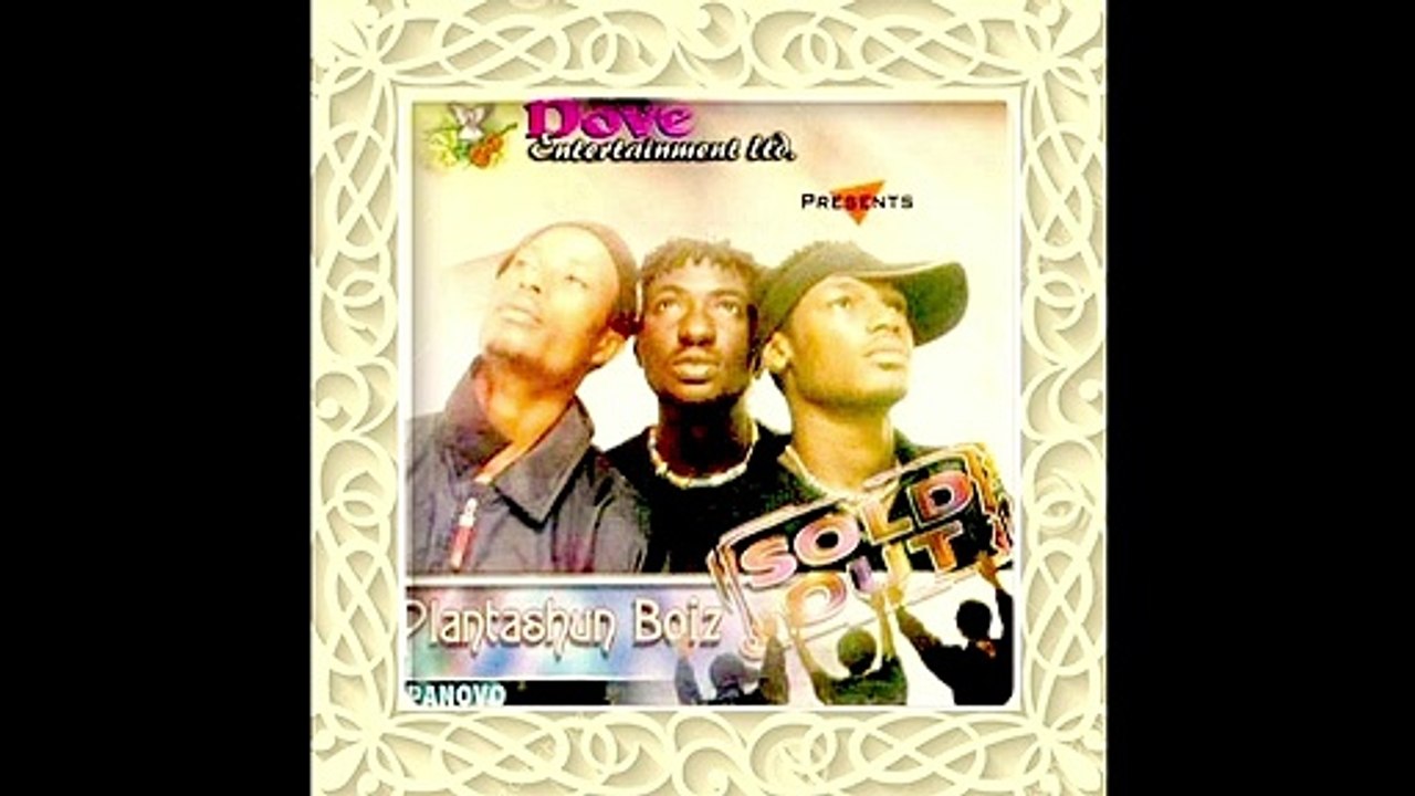 Plantashun Boiz - Sold Out [2face, Blackface & Faze] Nigerian Classic Music
