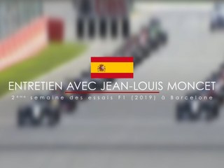 Download Video: Entretien avec Jean-Louis Moncet - 2ème semaine des essais F1 (2019) à Barcelone