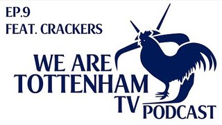 WeAreTottenhamTV Podcast | Episode 9 | Feat. Richard Cracknell