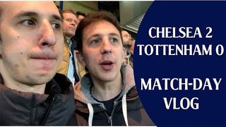 Chelsea 2 Tottenham 0 | Match-day vlog