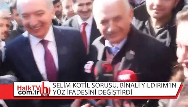 Selim Kotil sorusu, Binali Yıldırım'ın yüz ifadesini değiştirdi