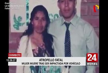 Chimbote: mujer pierde la vida tras ser atropellada por taxista
