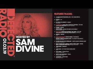 Defected Radio Show presented by Sam Divine - 01.03.19