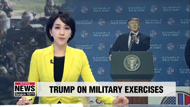 S. Korea-U.S. military drills were not discussed at Hanoi summit: Trump