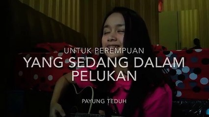 Untuk perempuan yang sedang dalam pelukan - payung teduh (Chintya Gabriella cover)