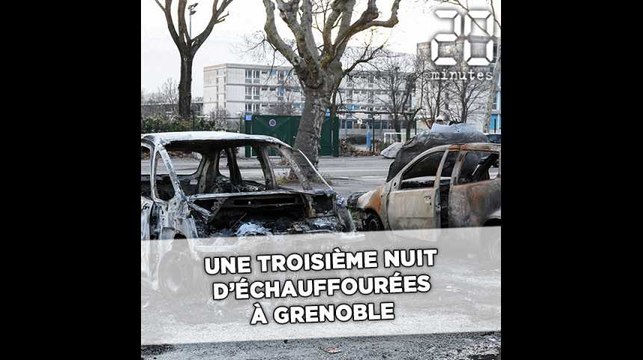 Une troisième nuit d'échauffourées à Grenoble