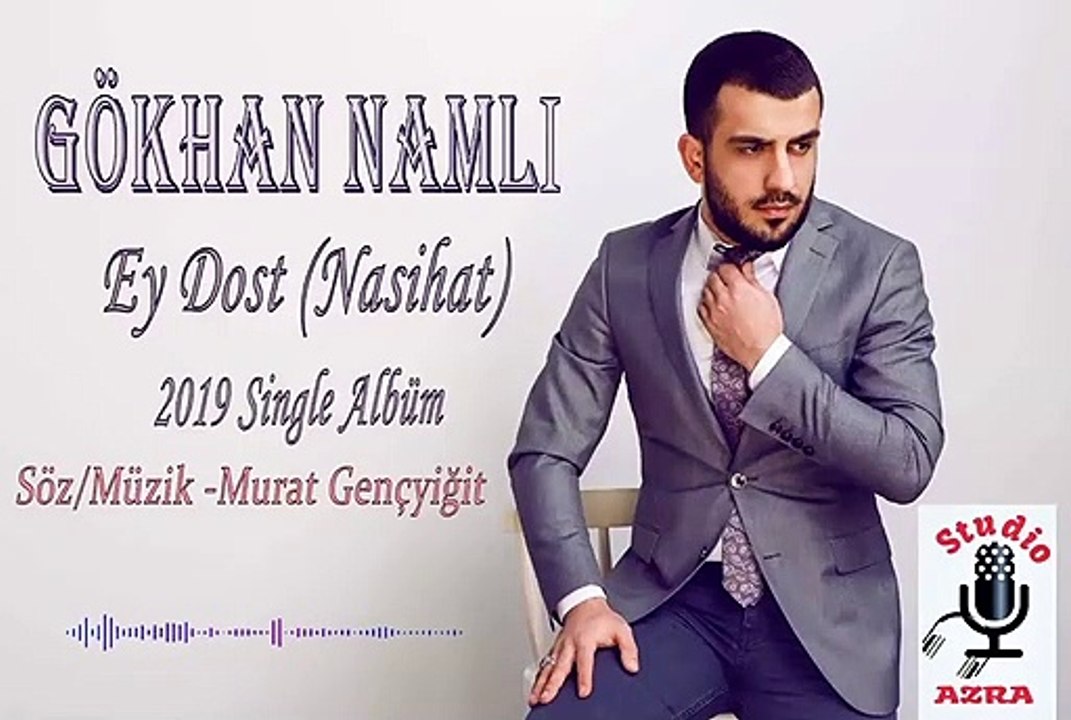 Gokhan NAMLI - Ey Dost (Nasihat) Yeni 2019