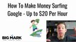Make Money FAST Surfing Google - No Skills Needed