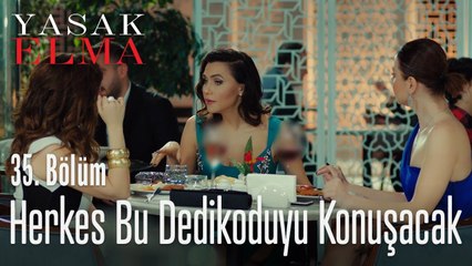 Olay çıkaracak dedikodu - Yasak Elma 35. Bölüm
