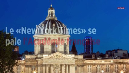 Le « New York Times » se paie l'Académie française
