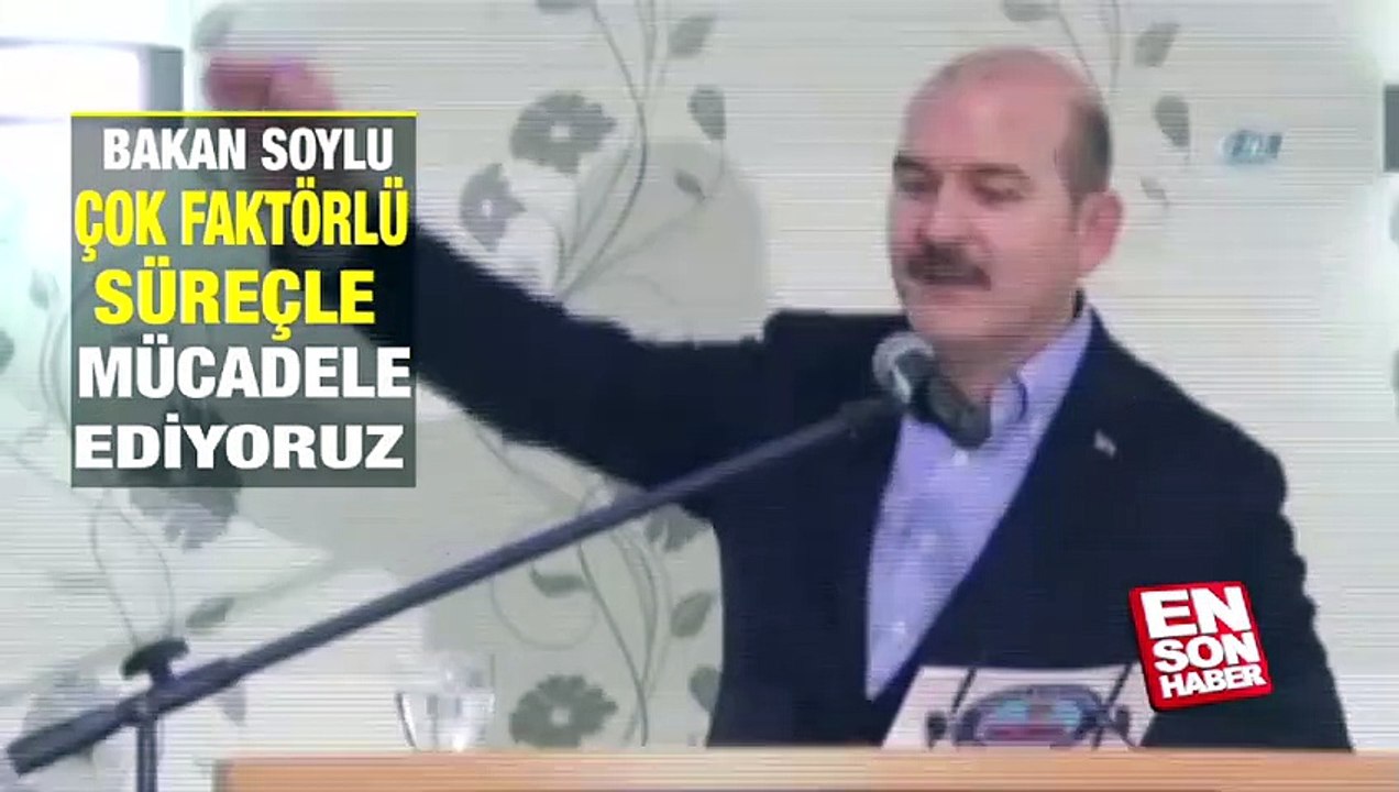 Bakan Soylu: Çok faktörlü süreçle mücadele ediyoruz
