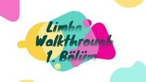 Limbo Baştan Sona Oynanış (Walkthrough) 1. Bölüm