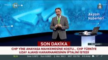 CHP, Türkiye Uzay Ajansı'nın kuruluş kararnamesinin iptalini istedi