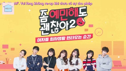 [Vietsub] Nhạy cảm một chút cũng không sao - Season 2 - EP.07: Giây phút phụ nữ muốn bỏ việc