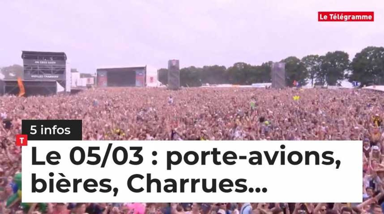 La Bretagne le 05/03 : porte-avions, bières, Charrues...