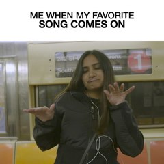 Me When My Favorite Song Comes On