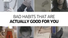 Bad Habits That Are Actually Good For You