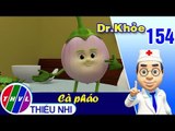 THVL | Dr. Khỏe – Tập 154: Cà pháo