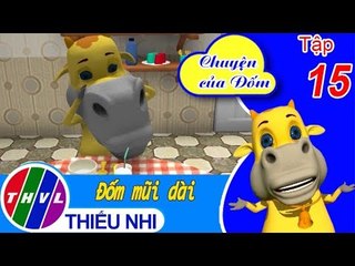 THVL | Chuyện của Đốm - Tập 15: Đốm mũi dài