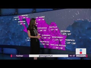 Se espera fin de semana caluroso en la República Mexicana | Noticias con Yuriria Sierra