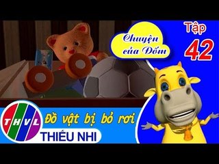 THVL | Chuyện của Đốm - Tập 42: Đồ vật bị bỏ rơi