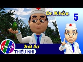 THVL | Dr. Khỏe – Tập 5: Trái bơ