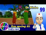 THVL | Dr. Khỏe – Tập 99: Rau muống đỏ